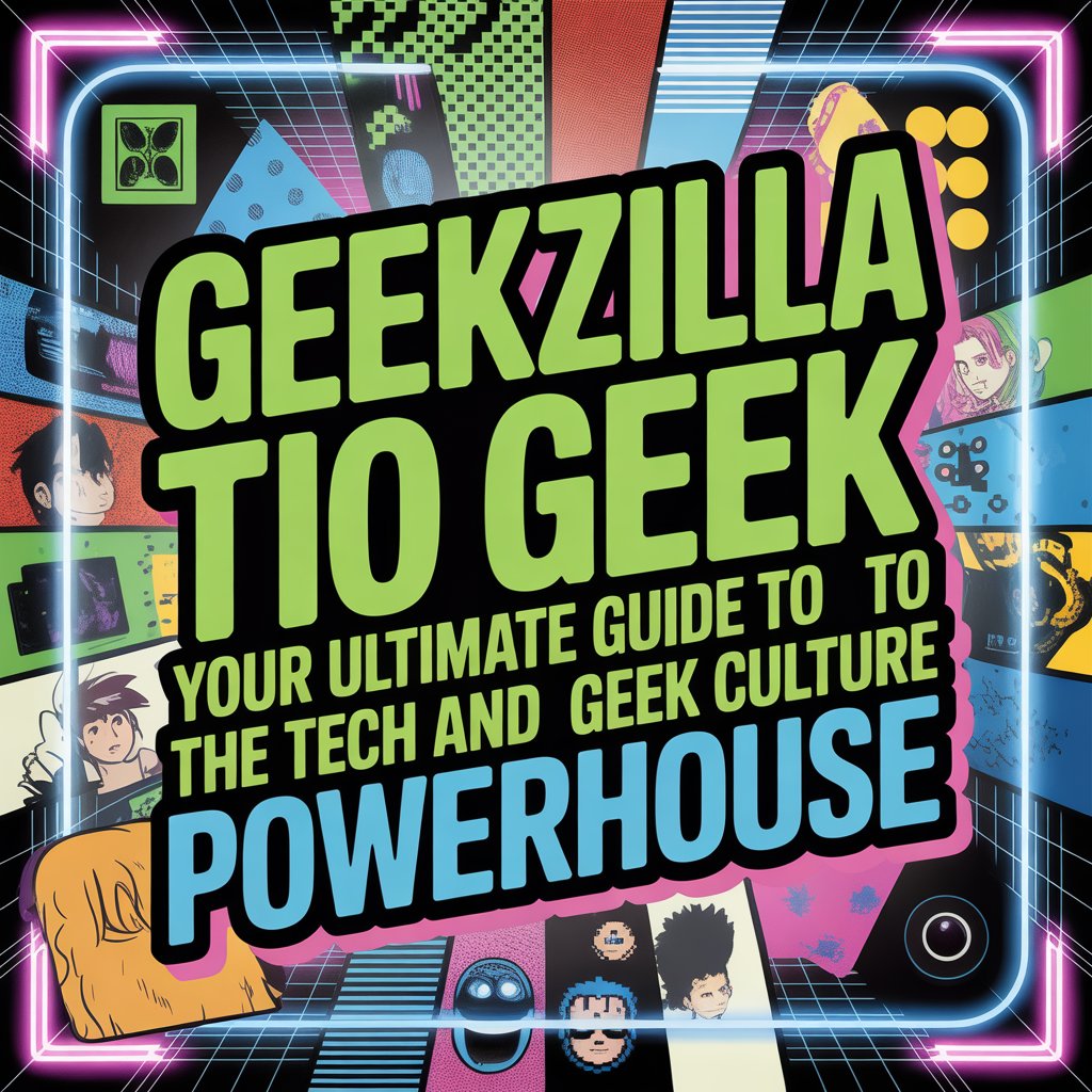 top tech geekzilla tio geek

